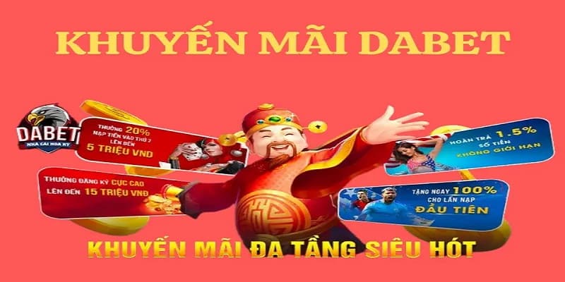 Khuyến mãi và ưu đãi Dabet hấp dẫn